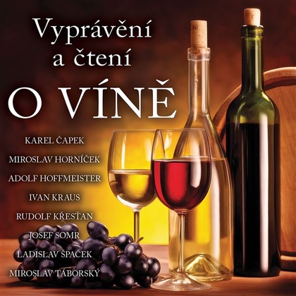 Audiokniha O víně - Josef Somr, Karel Čapek