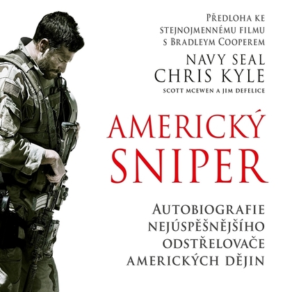 Audiokniha Americký sniper - Bohdan Tůma, Jitka Moučková, Scott McEwen, Chris Kyle, Jim DeFelice