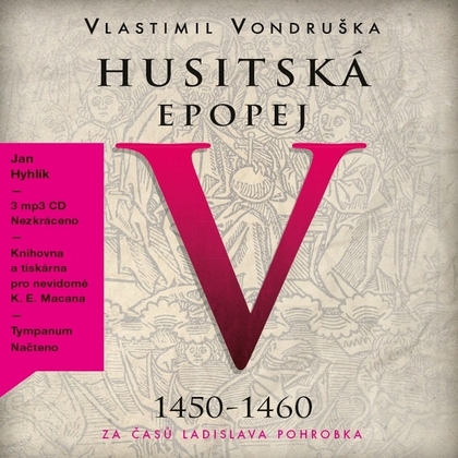 Audiokniha Husitská epopej V. - Jan Hyhlík, Vlastimil Vondruška, PhDr., CSc.