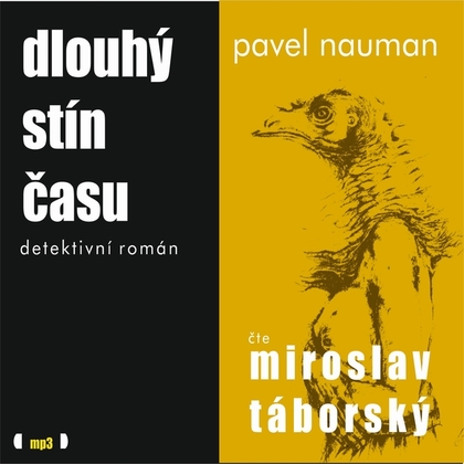 Audiokniha Dlouhý stín času - Miroslav Táborský, Pavel Nauman