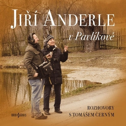 Audiokniha Jiří Anderle v Pavlíkově - Jiří Anderle, Tomáš Černý, Jiří Anderle