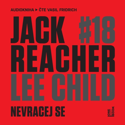 Audiokniha Jack Reacher: Nevracej se - Vasil Fridrich, Lee Child