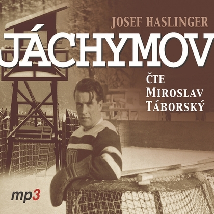 Audiokniha Jáchymov - Miroslav Táborský, Josef Haslinger