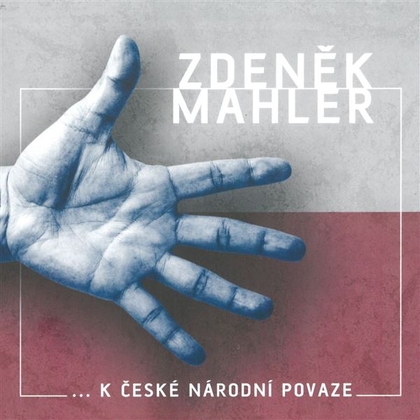 Audiokniha ...k české národní povaze - Zdeněk Mahler, Zdeněk Mahler