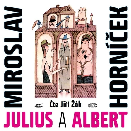 Audiokniha Julius a Albert - Jiří Žák, Miroslav Horníček