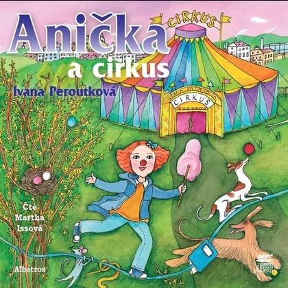 Audiokniha Anička a cirkus - Martha Issová, Ivana Peroutková