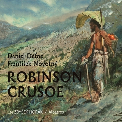 Audiokniha Robinson Crusoe - Zbyšek Horák, Daniel Defoe