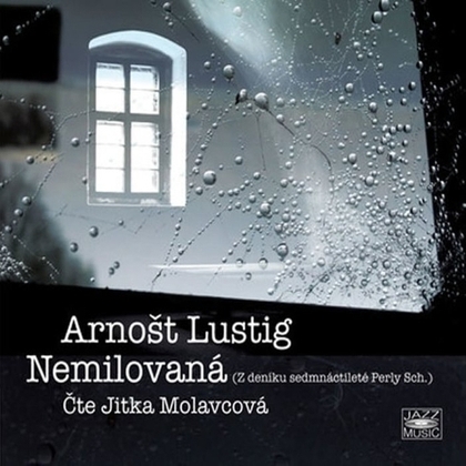 Audiokniha Nemilovaná - Jitka Molavcová, Arnošt Lustig