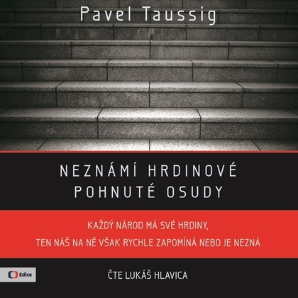 Audiokniha Neznámí hrdinové - Lukáš Hlavica, Pavel Taussig