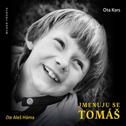 Audiokniha Jmenuju se Tomáš - Aleš Háma, Ota Kars