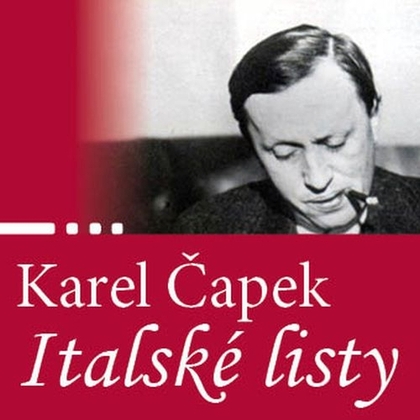 Audiokniha Italské listy - Antonín Kaška, Karel Čapek