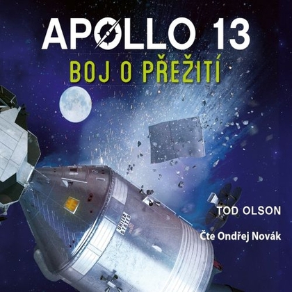 Audiokniha Apollo 13: Boj o přežití - Ondřej Novák, Tod Olson