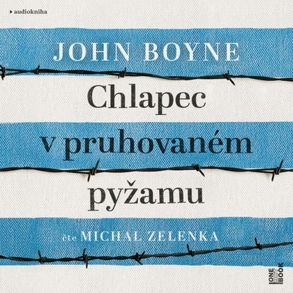 Audiokniha Chlapec v pruhovaném pyžamu - Michal Zelenka, John Boyne
