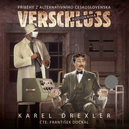 Audiokniha Verschluss - František Dočkal, Karel Drexler