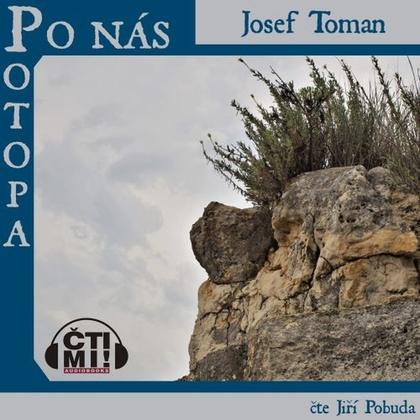 Audiokniha Po nás potopa - Jiří Pobuda, Josef Toman