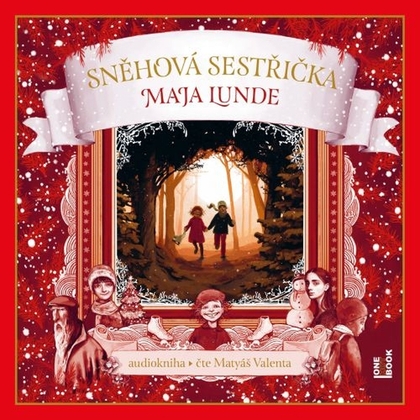 Audiokniha Sněhová sestřička - Matyáš Valenta, Maja Lunde