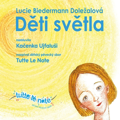 Audiokniha Děti světla - Kačenka Ujfaluši, Lucie Biedermann Doležalová