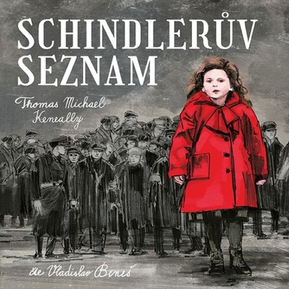 Audiokniha Schindlerův seznam - Vladislav Beneš, Thomas Kennealy