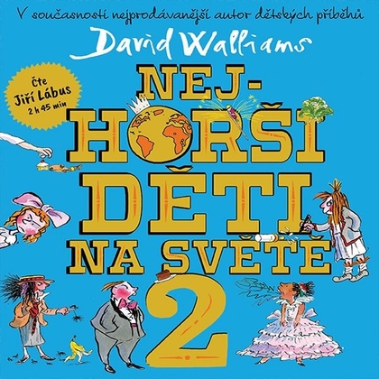 Audiokniha Nejhorší děti na světě 2 - Jiří Lábus, David Walliams