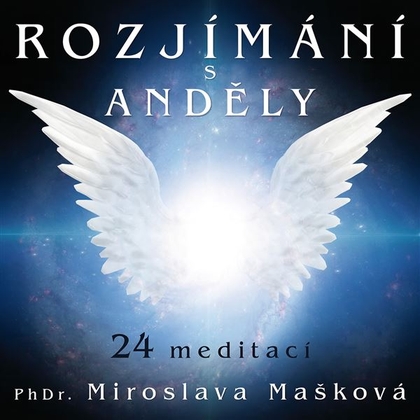 Audiokniha Rozjímání s anděly - Miroslava Mašková, Miroslava Mašková