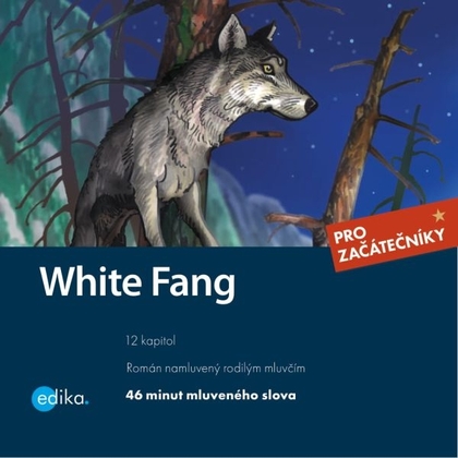 Audiokniha White Fang - Phil Watson, Jack London, Dana Olšovská