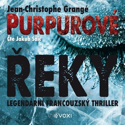 Audiokniha Purpurové řeky - Jakub Saic, Jean-Christophe Grangé