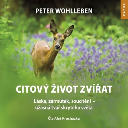 Audiokniha Citový život zvířat - Aleš Procházka, Peter Wohlleben