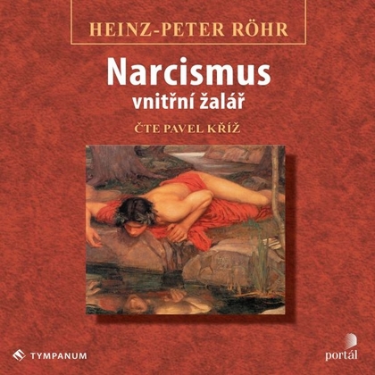 Audiokniha Narcismus – vnitřní žalář - Pavel Kříž, Heinz-Peter Röhr