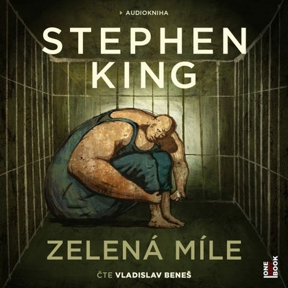 Audiokniha Zelená míle - Vladislav Beneš, Stephen King