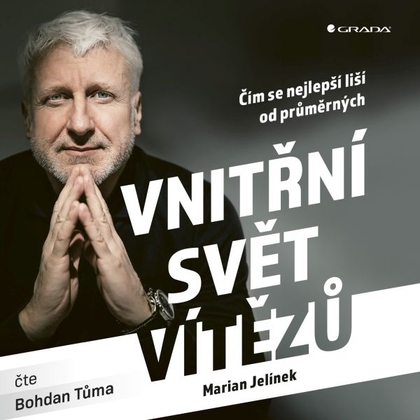 Audiokniha Vnitřní svět vítězů - Bohdan Tůma, Marian Jelínek