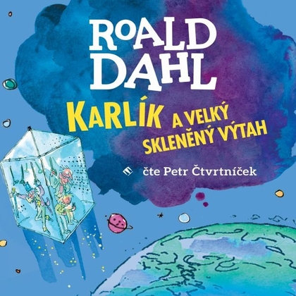 Audiokniha Karlík a velký skleněný výtah - Petr Čtvrtníček, Roald Dahl