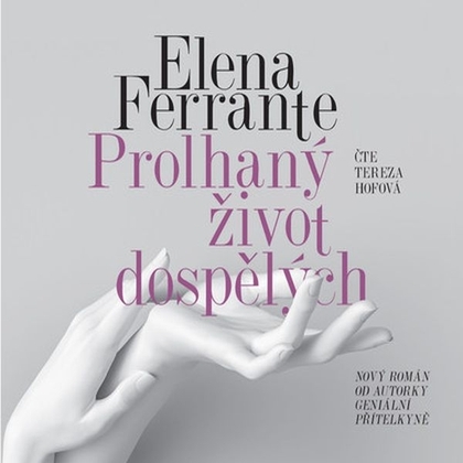 Audiokniha Prolhaný život dospělých - Tereza Hofová, Elena Ferrante