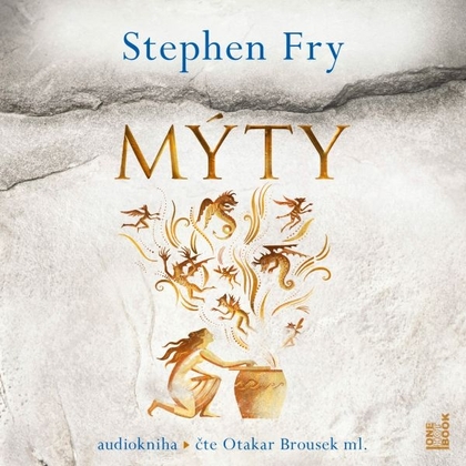 Audiokniha Mýty - Otakar Brousek ml., Stephen Fry