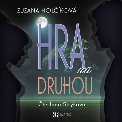 Audiokniha Hra na druhou - Jana Stryková, Zuzana Holčíková