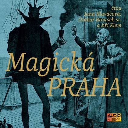 Audiokniha Magická Praha - Jiří Klem, Jana Hlaváčová, Otakar Brousek st., kolektiv autorů