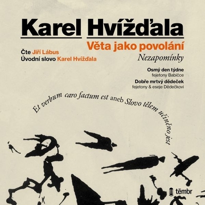 Audiokniha Věta jako povolání - Nezapomínky - Karel Hvížďala, Jiří Lábus, Karel Hvížďala