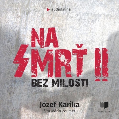 Audiokniha Na smrť 2 - Mário Zeumer, Jozef Karika