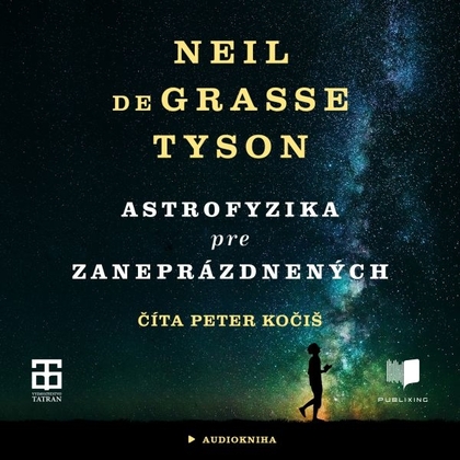 Audiokniha Astrofyzika pre zaneprázdnených - Peter Kočiš, Neil deGrasse Tyson