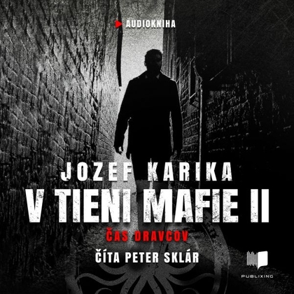 Audiokniha V tieni mafie 2 - Peter Sklár, Jozef Karika