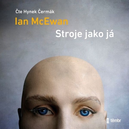 Audiokniha Stroje jako já - Hynek Čermák, Ian McEwan