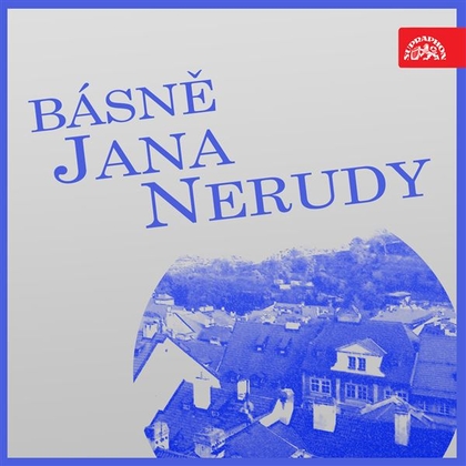 Audiokniha Básně Jana Nerudy - Zdeněk Štěpánek, Jan Neruda