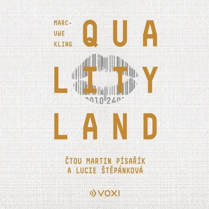 Audiokniha QualityLand - Lucie Štěpánková, Martin Písařík, Marc-Uwe Kling