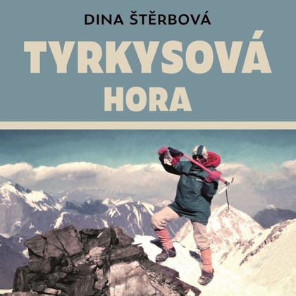Audiokniha Tyrkysová hora - Anita Krausová, Dina Štěrbová