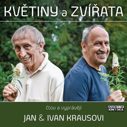 Audiokniha Květiny a zvířata - Ivan Kraus, Jan Kraus, Ivan Kraus