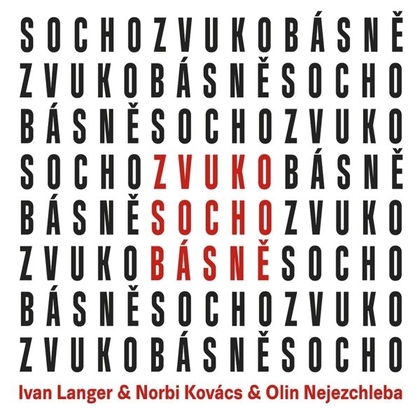 Audiokniha ZvukoSochobásně - Norbi Kovács, Ivan Langer, Jaroslav "Olin" Nejezchleba, Norbi Kovács, Ivan Langer, Jaroslav "Olin" Nejezchleba