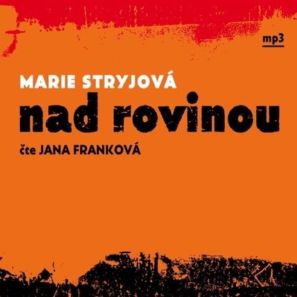 Audiokniha Nad rovinou - Jana Fraňková, Marie Stryjová