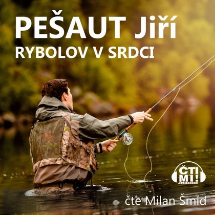 Audiokniha Rybolov v srdci - Milan Šmíd, Jiří Pešaut