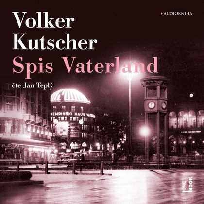 Audiokniha Spis Vaterland - Jan Teplý, Volker Kutscher