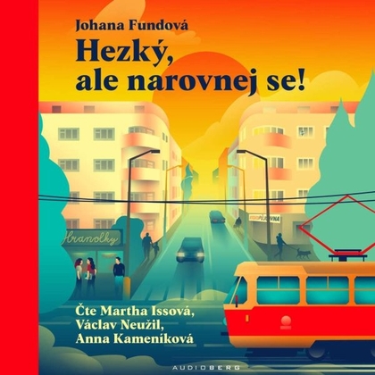Audiokniha Hezký, ale narovnej se! - Martha Issová, Anna Kameníková, Václav Neužil, Johana Fundová