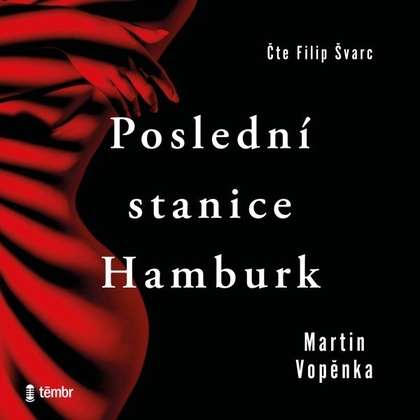 Audiokniha Poslední stanice Hamburk - Filip Švarc, Martin Vopěnka